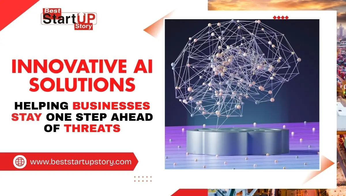 Innovative AI Solutions Helping Businesses Stay One Step Ahead Of Threats