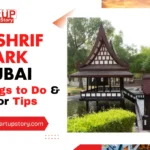 Mushrif Park Dubai Top Things to Do & Visitor Tips