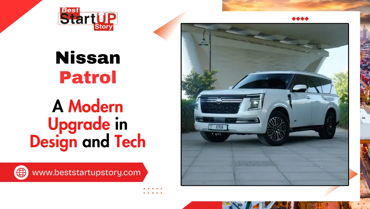 Nissan Patrol - A Modern Upgrade in Design and Tech