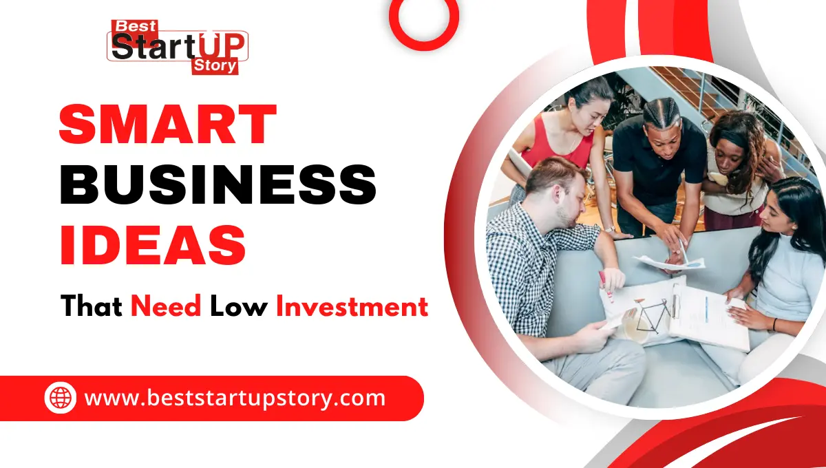 Smart Business Ideas That Need Low Investment