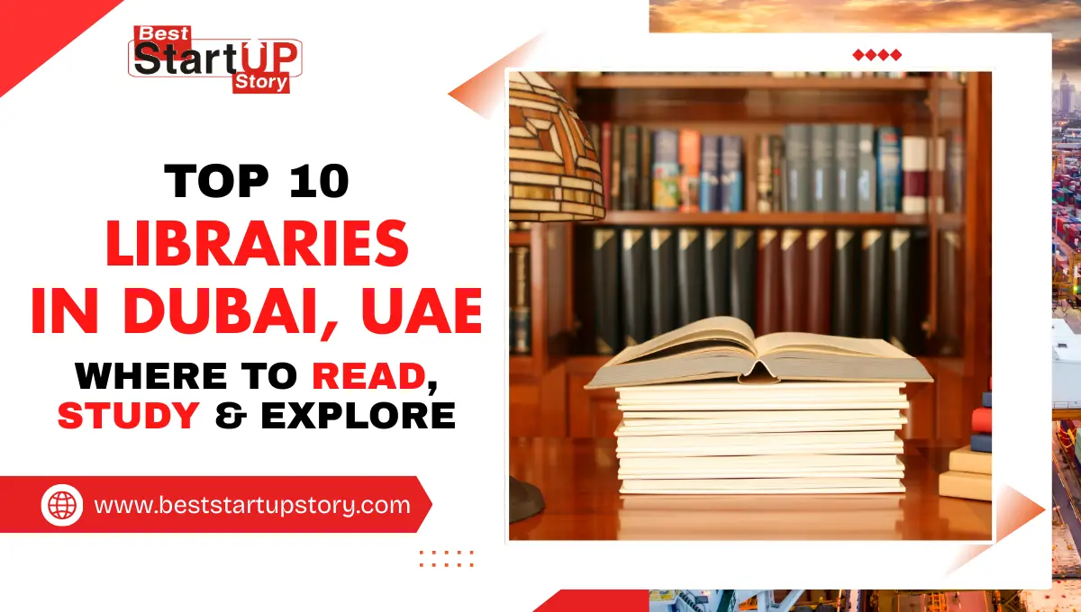 Top 10 Libraries in Dubai, UAE Where to Read, Study & Explore