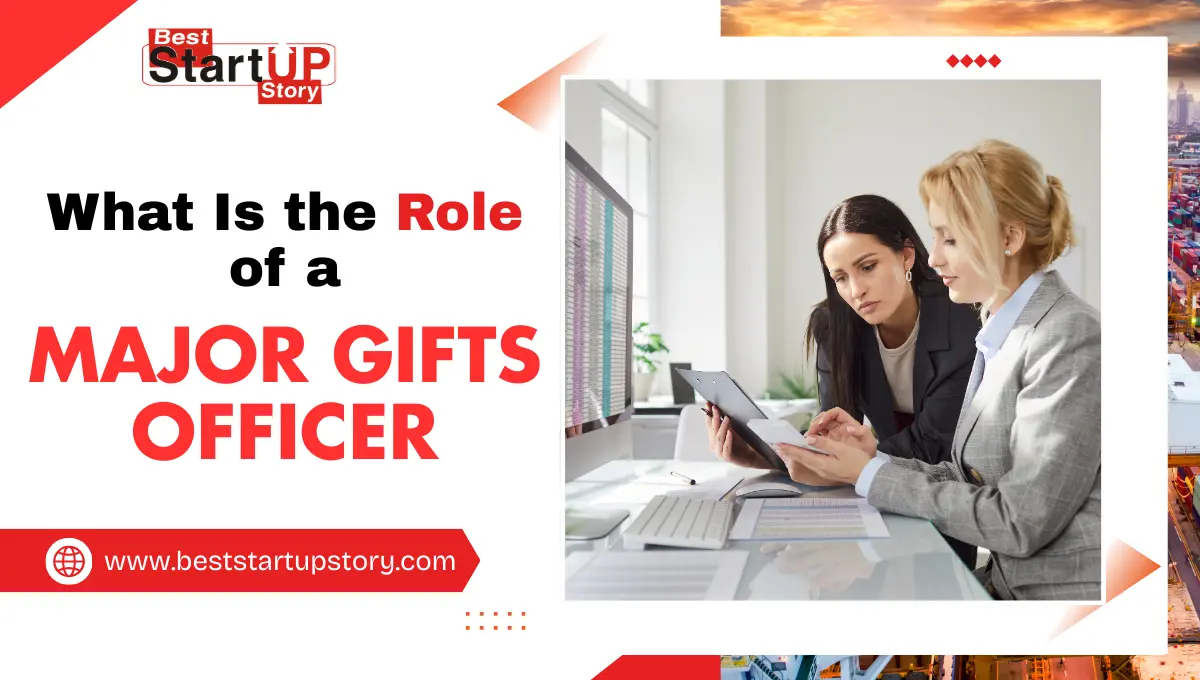 What Is the Role of a Major Gifts Officer