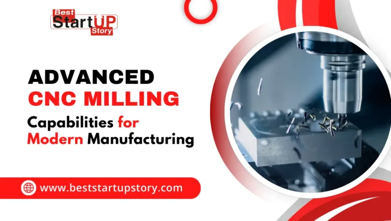 Advanced CNC Milling Capabilities for Modern Manufacturing