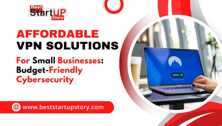 Affordable VPN Solutions for Small Businesses