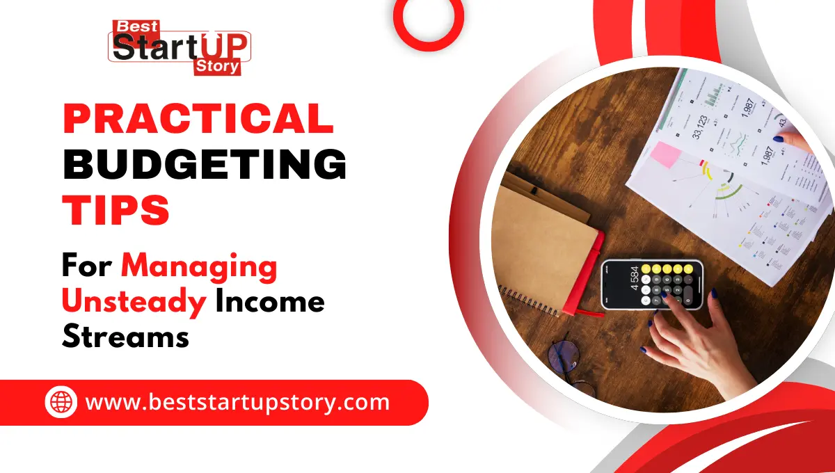 Managing Unsteady Income Streams