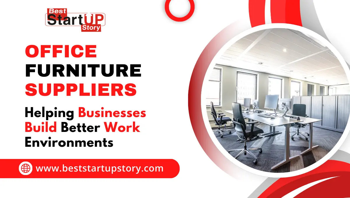 Office Furniture Suppliers Helping Businesses