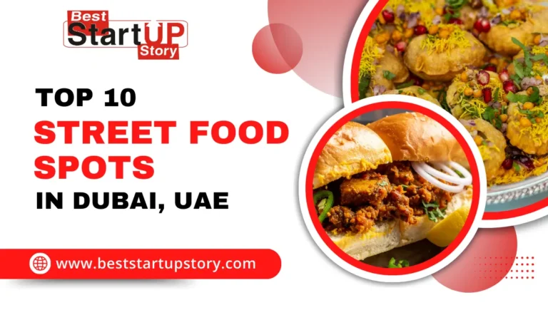 Top 10 Street Food Spots in Dubai, UAE