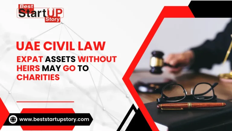 UAE Civil Law Expat Assets Without Heirs May Go to Charities