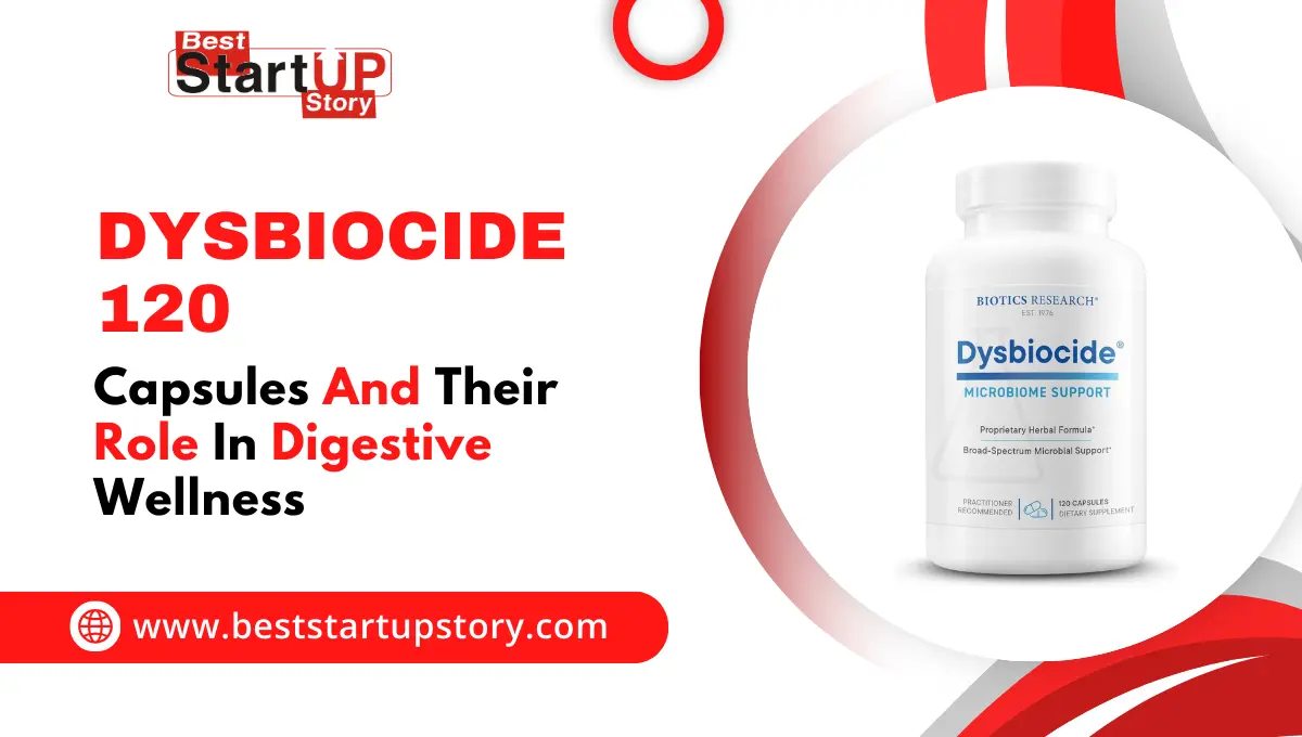 Understanding Dysbiocide 120 Capsules And Their Role