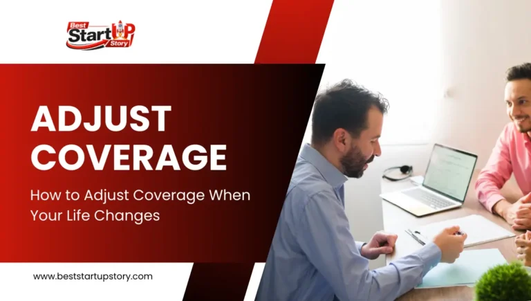 Adjust Coverage When Your Life Changes