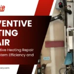 How Preventive Heating Repair Protects