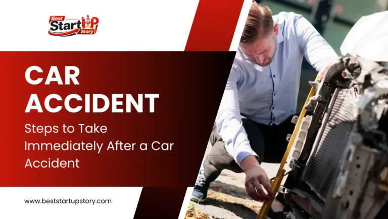 Steps to Take Immediately After a Car Accident