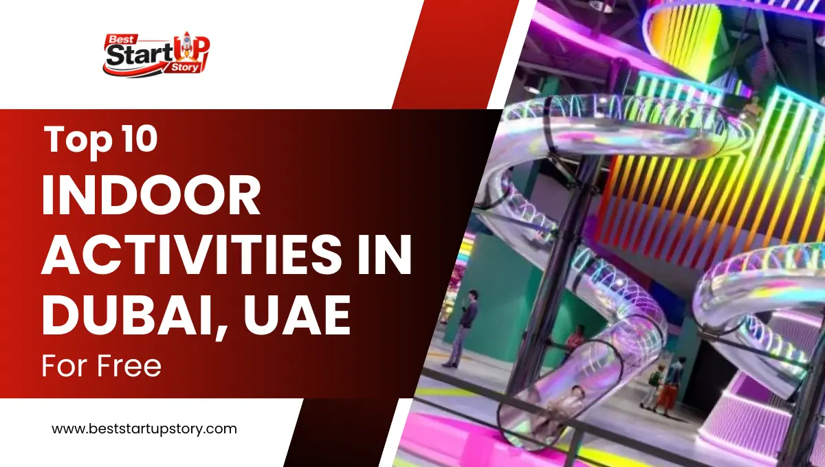 Top 10 Indoor Activities in Dubai, UAE for Free