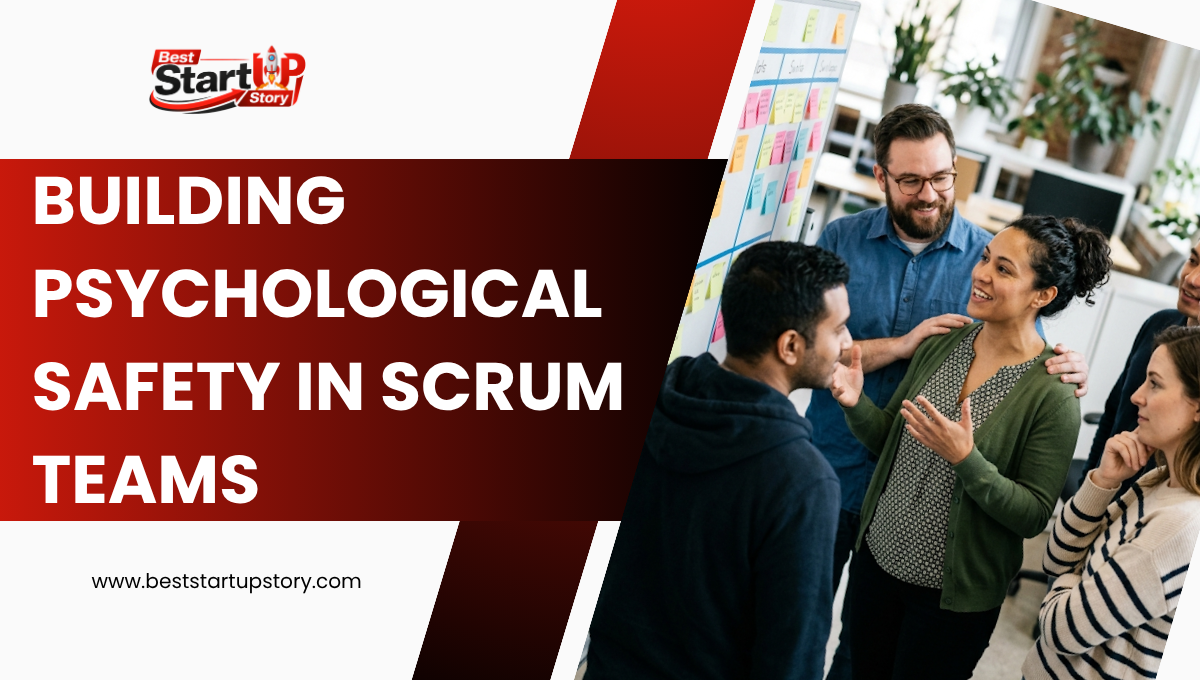 Building Psychological Safety In Scrum Teams