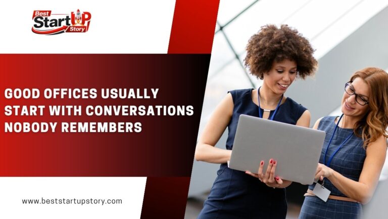 Good Offices Usually Start With Conversations Nobody Remembers