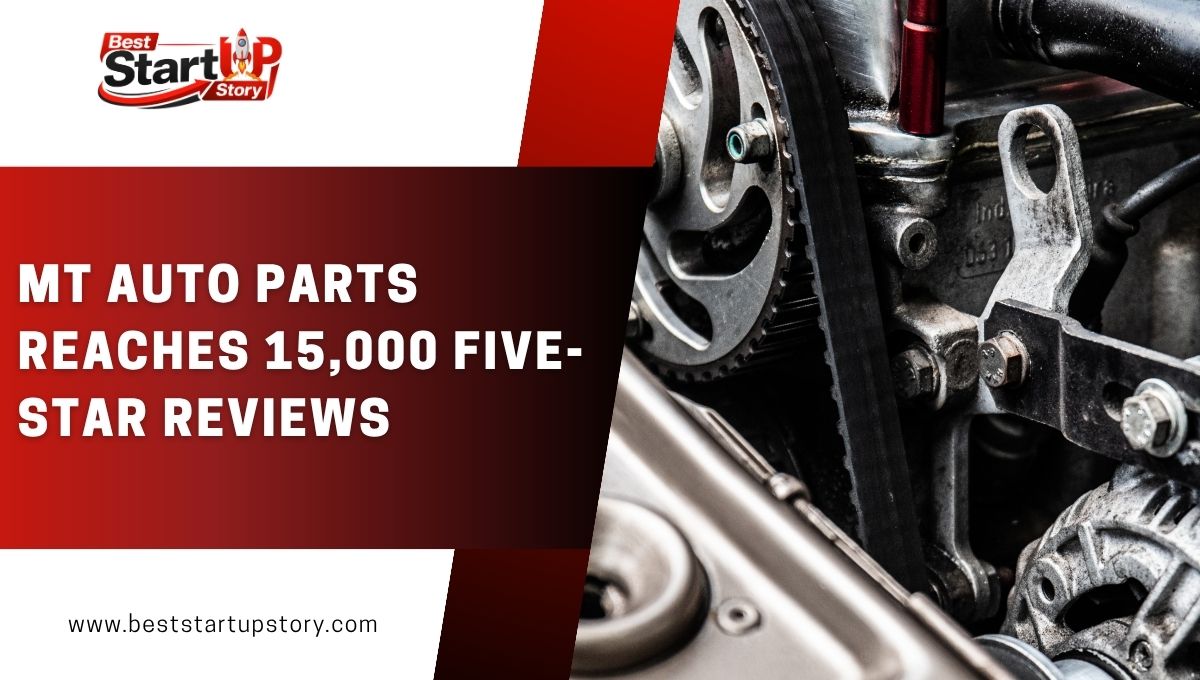 MT Auto Parts Reaches 15,000 Five-Star Reviews