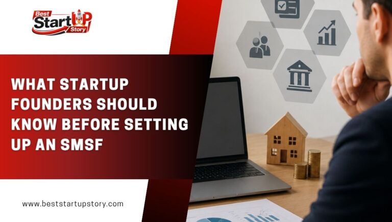 What Startup Founders Should Know Before Setting Up an SMSF