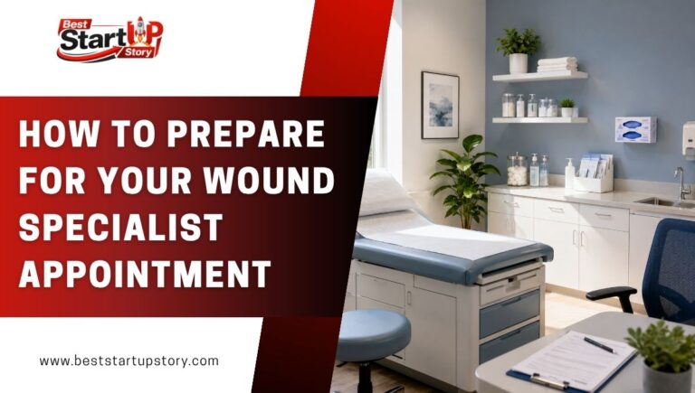 How to Prepare for Your Wound Specialist Appointment.jpg