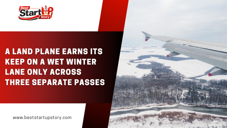 A land plane earns its keep on a wet winter lane only across three separate passes