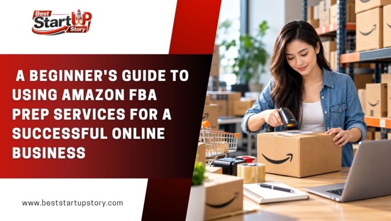 A Beginner's Guide to Using Amazon FBA Prep Services for a Successful Online Business