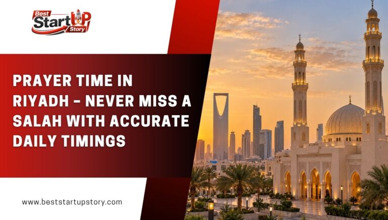 Prayer Time in Riyadh – Never Miss A Salah With Accurate Daily Timings.jpg